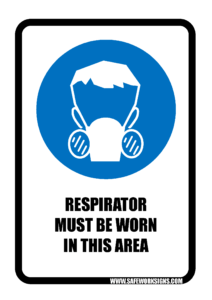 RESPIRATOR MUST BE WORN IN THIS AREA SIGN